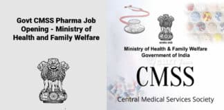 Govt CMSS Pharma Job Opening - Ministry of Health and Family Welfare