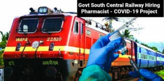 Govt South Central Railway Hiring Pharmacist - COVID-19 Project
