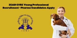 ICAR-IVRI Young Professional Recruitment - Pharma Candidates Apply