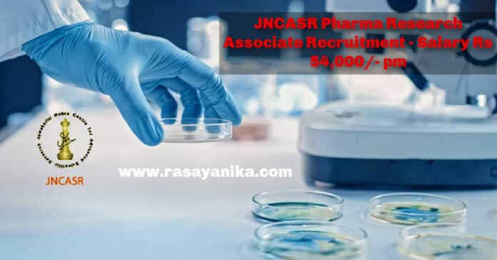 JNCASR Pharma Research Associate Recruitment - Salary Rs 54,000_- pm (1)