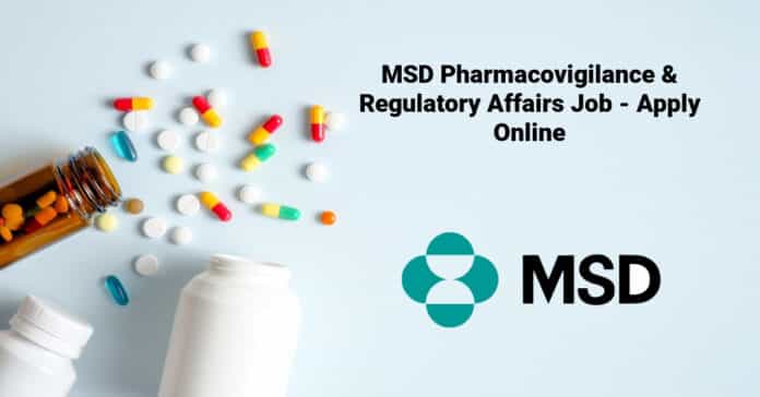 MSD Pharmacovigilance & Regulatory Affairs Job - Apply Online
