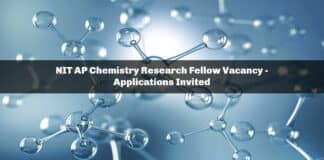 NIT AP Chemistry Research Fellow Vacancy - Applications Invited