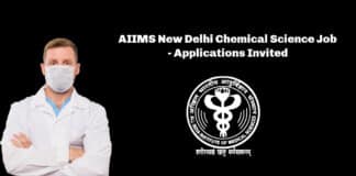 AIIMS New Delhi Chemical Science Job - Applications Invited