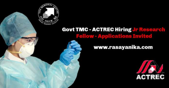 Govt TMC - ACTREC Hiring Jr Research Fellow - Applications Invited