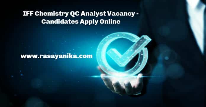 IFF Chemistry QC Analyst Vacancy - Candidates Apply Online
