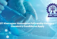 IIT Kharagpur Announces Fellowship Vacancy - Chemistry Candidates Apply
