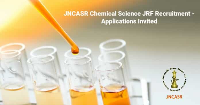JNCASR Chemical Science JRF Recruitment - Applications Invited