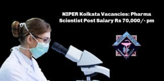 NIPER Kolkata Vacancies: Pharma Scientist Post Salary Rs 70,000/- pm