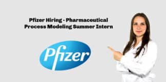 Pfizer Hiring - Pharmaceutical Process Modeling Summer Intern