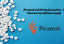 Piramal Ltd Hiring Executive - B Pharma Candidates Apply