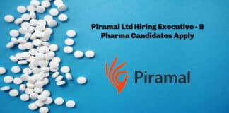 Piramal Ltd Hiring Executive - B Pharma Candidates Apply