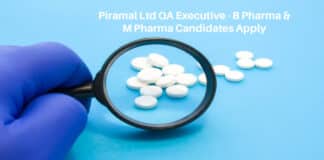 Piramal Ltd QA Executive - B Pharma & M Pharma Candidates Apply