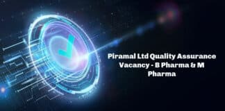 Piramal Ltd Quality Assurance Vacancy - B Pharma & M Pharma