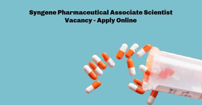 Syngene Pharmaceutical Associate Scientist Vacancy - Apply Online