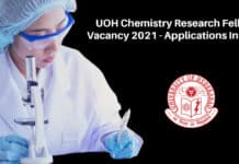 UOH Chemistry Research Fellow Vacancy 2021 - Applications Invited