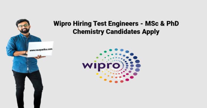Wipro Hiring Test Engineers - MSc & PhD Chemistry Candidates Apply