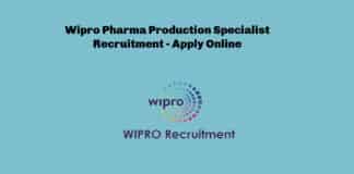 Wipro Pharma Production Specialist Recruitment - Apply Online