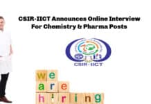 CSIR-IICT Announces Online Interview For Chemistry & Pharma Posts