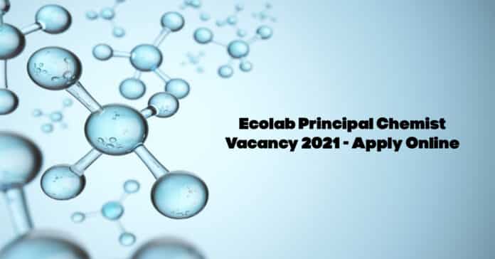Ecolab Principal Chemist Vacancy 2021 - Apply Online