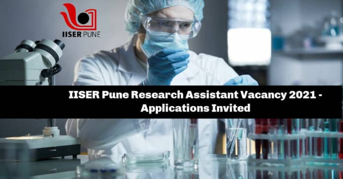 IISER Pune Research Assistant Vacancy 2021 - Applications Invited