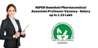 NIPER Guwahati Pharmaceutical Associate Professor Vacancy - Salary up to 1.23 Lakh