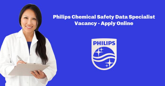 Philips Chemical Safety Data Specialist Vacancy - Apply Online