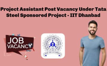 Project Assistant Post Vacancy Under Tata Steel Sponsored Project – IIT Dhanbad Project Assistant Post Vacancy Under Tata Steel Sponsored Project - IIT Dhanbad