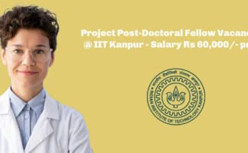 Project Post-Doctoral Fellow Vacancy @ IIT Kanpur – Salary Rs 60,000/- pm Project Post-Doctoral Fellow Vacancy @ IIT Kanpur - Salary Rs 60,000/- pm