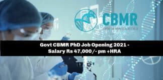 Govt CBMR PhD Job Opening 2021 - Salary Rs 47,000/- pm +HRA