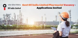 Govt Oil India Limited Contractual Pharmacist Vacancy - Applications Invited