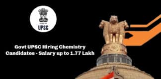 Govt UPSC Hiring Chemistry Candidates - Applications Invited Salary up to 1.77 Lakh