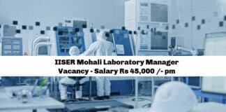 IISER Mohali Laboratory Manager Vacancy - Salary Rs 45,000 /- pm