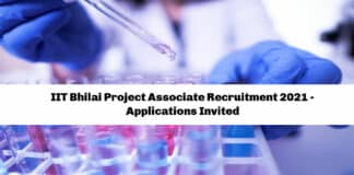 IIT Bhilai Project Associate Recruitment 2021 - Applications Invited