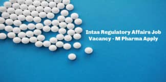 Intas Regulatory Affairs Job Vacancy - M Pharma Apply