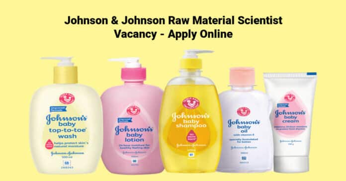 Johnson & Johnson Raw Material Scientist Vacancy - Apply Online