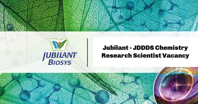 Jubilant - JDDDS Chemistry Research Scientist Vacancy - Apply