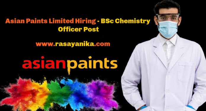 Asian Paints Limited Hiring - BSc Chemistry Officer Post