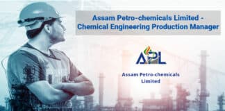 Assam Petro-chemicals Limited - Chemical Engineering Production Manager