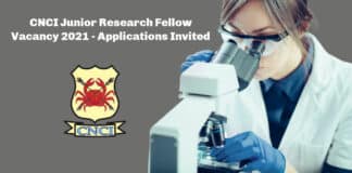 CNCI Junior Research Fellow Vacancy 2021 - Applications Invited