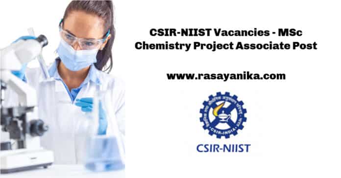 CSIR-NIIST Vacancies - MSc Chemistry Project Associate Post