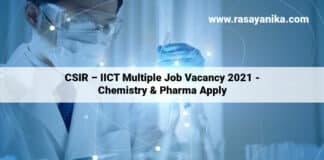 CSIR – IICT Multiple Job Vacancy 2021 - Chemistry & Pharma Apply