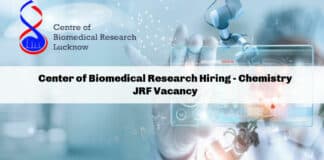 Center of Biomedical Research Hiring - Chemistry JRF Vacancy