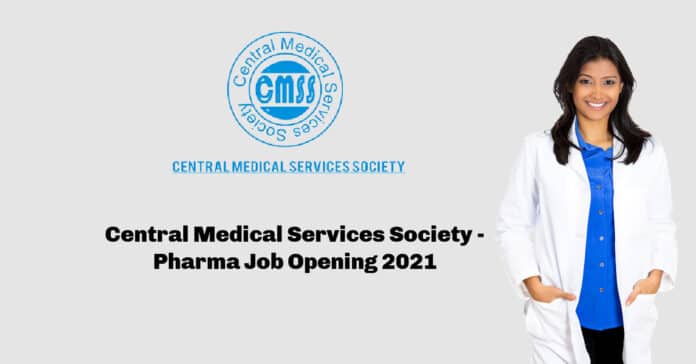 Central Medical Services Society - Pharma Job Opening 2021