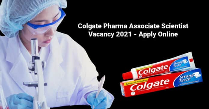 Colgate Pharma Associate Scientist Vacancy 2021 - Apply Online