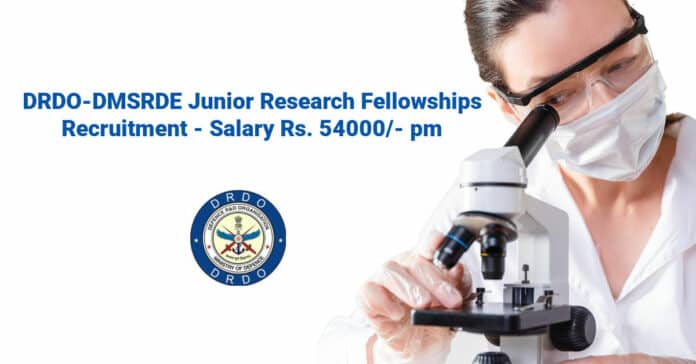 DRDO-DMSRDE Junior Research Fellowships Recruitment - Salary Rs. 54000_- pm