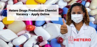 Hetero Drugs Production Chemist Vacancy - Apply Online