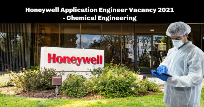 Honeywell Application Engineer Vacancy 2021 - Chemical Engineering