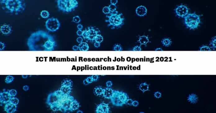 ICT Mumbai Research Job Opening 2021 - Applications Invited