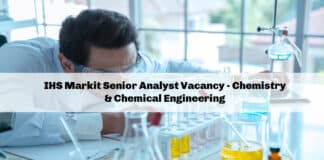 IHS Markit Senior Analyst Vacancy - Chemistry & Chemical Engineering