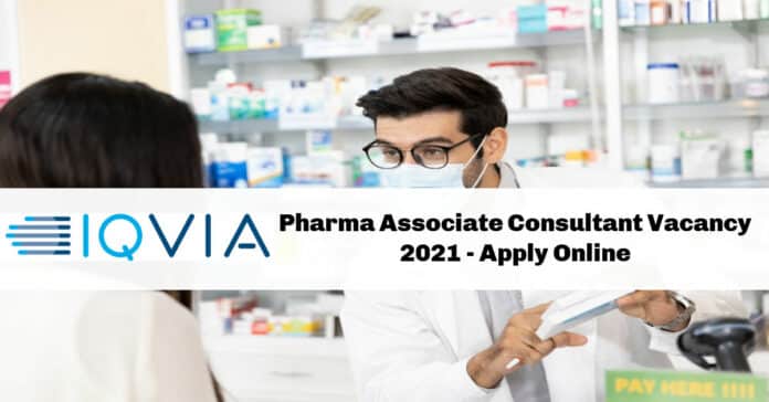 IQVIA Pharma Associate Consultant Vacancy 2021 - Apply Online